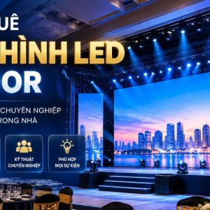 Cho thuê màn hình LED Indoor